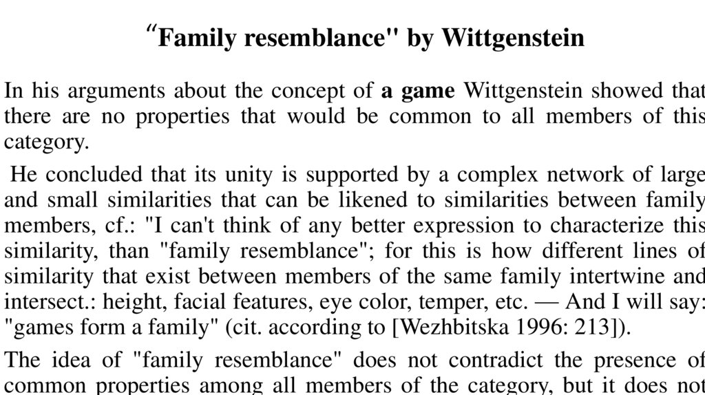 “Family resemblance" by Wittgenstein