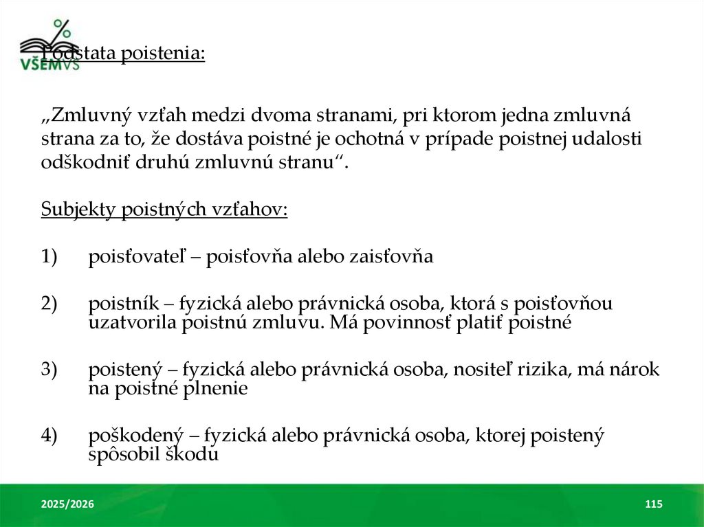 Podstata poistenia: