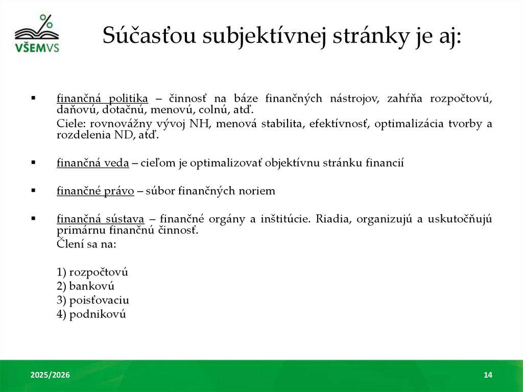 Súčasťou subjektívnej stránky je aj: