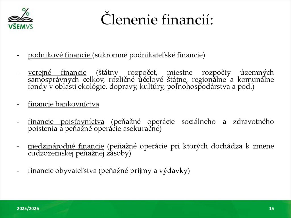 Členenie financií: