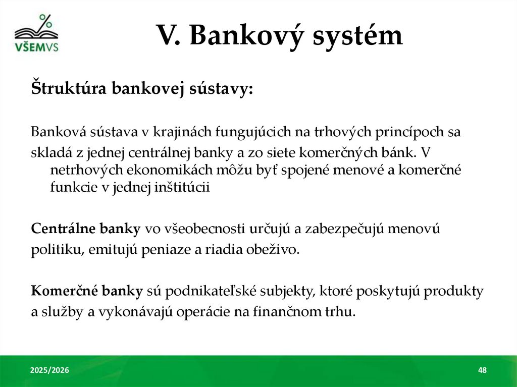 V. Bankový systém