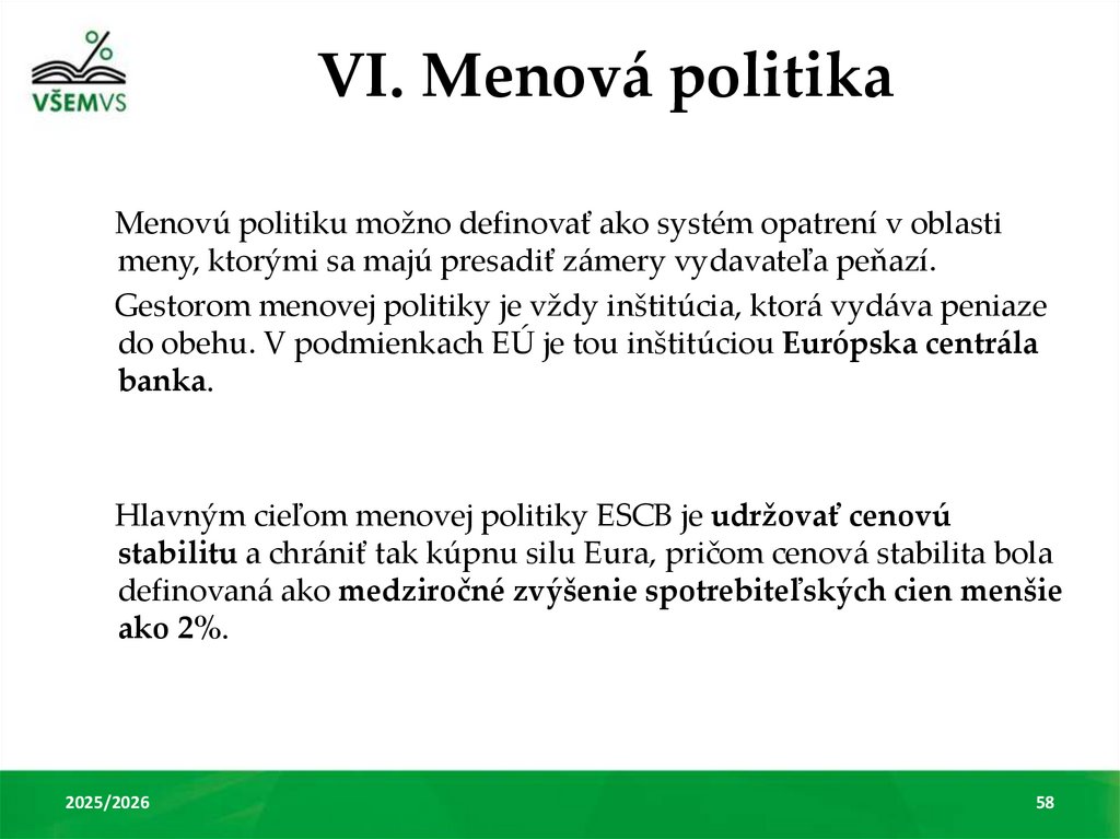 VI. Menová politika