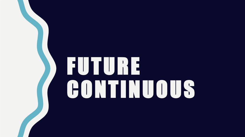 Future Continuous