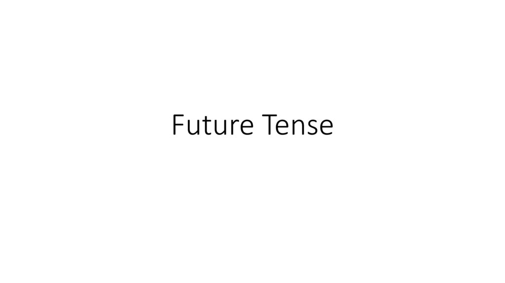 Future Tense