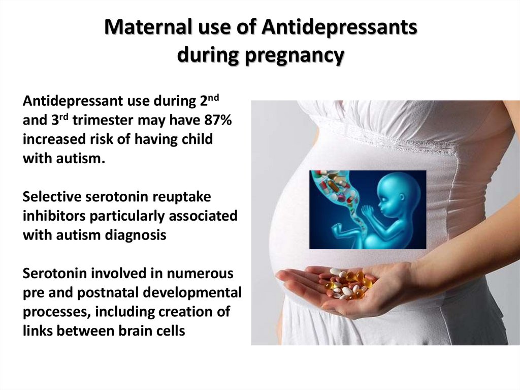 Maternal use of Antidepressants during pregnancy