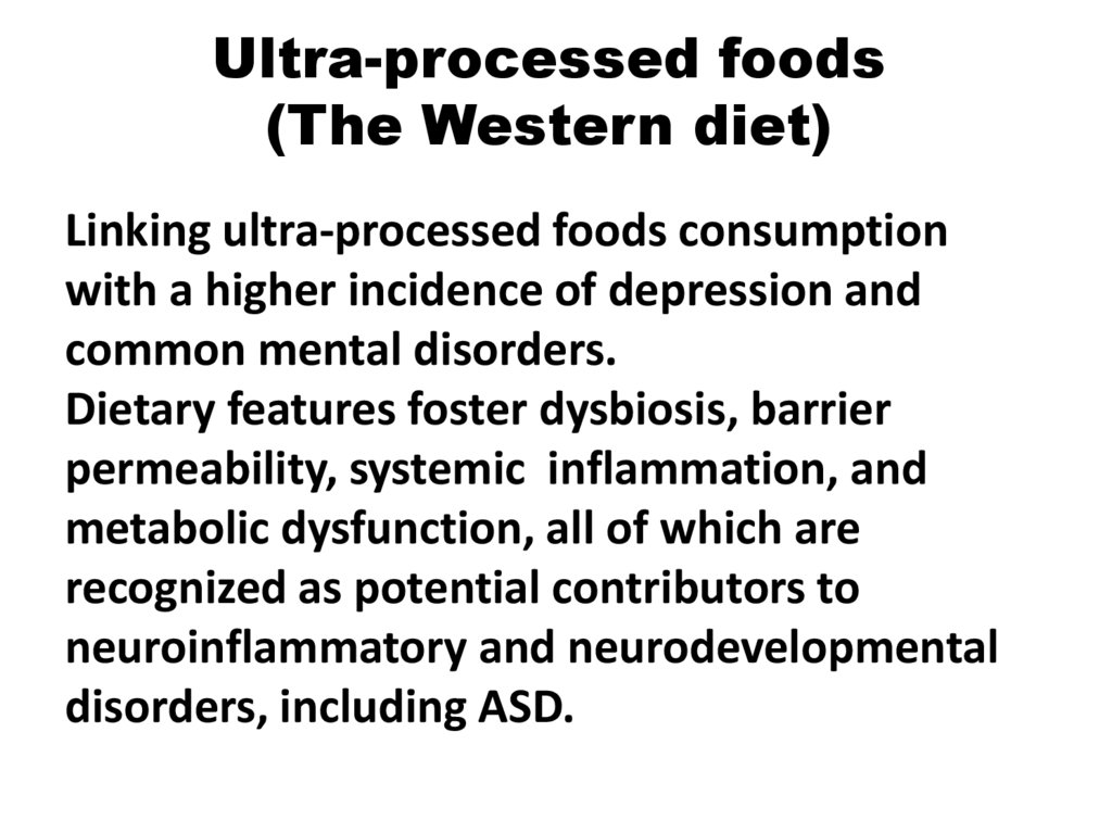 Ultra-processed foods (The Western diet)