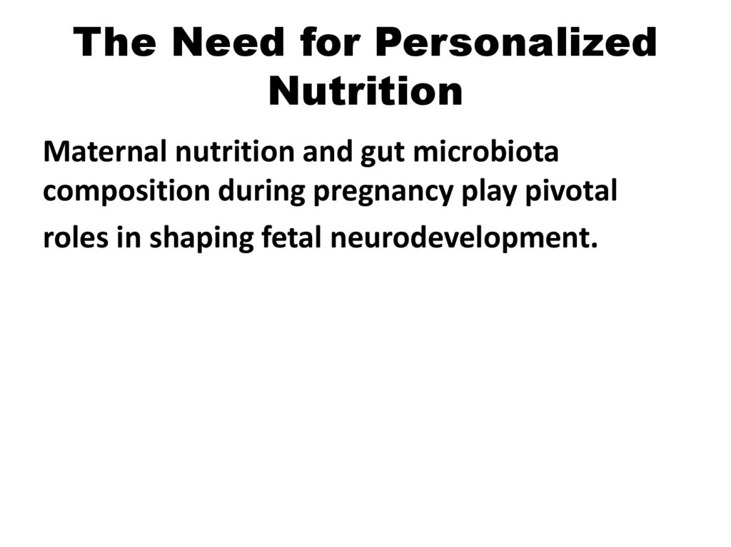 The Need for Personalized Nutrition