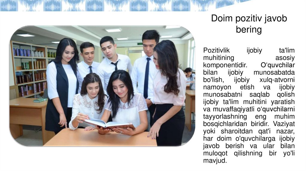 Doim pozitiv javob bering