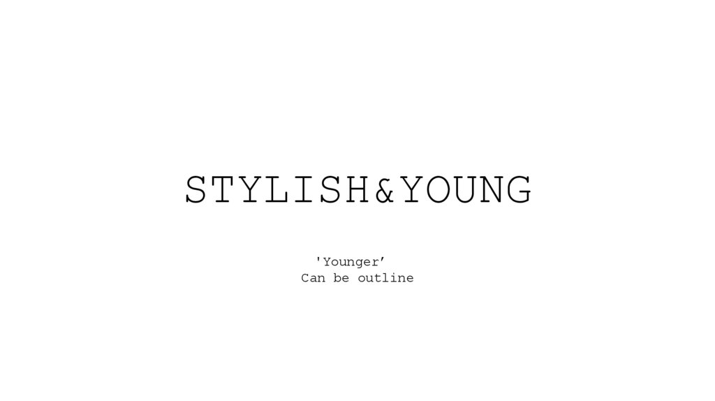 STYLISH&YOUNG