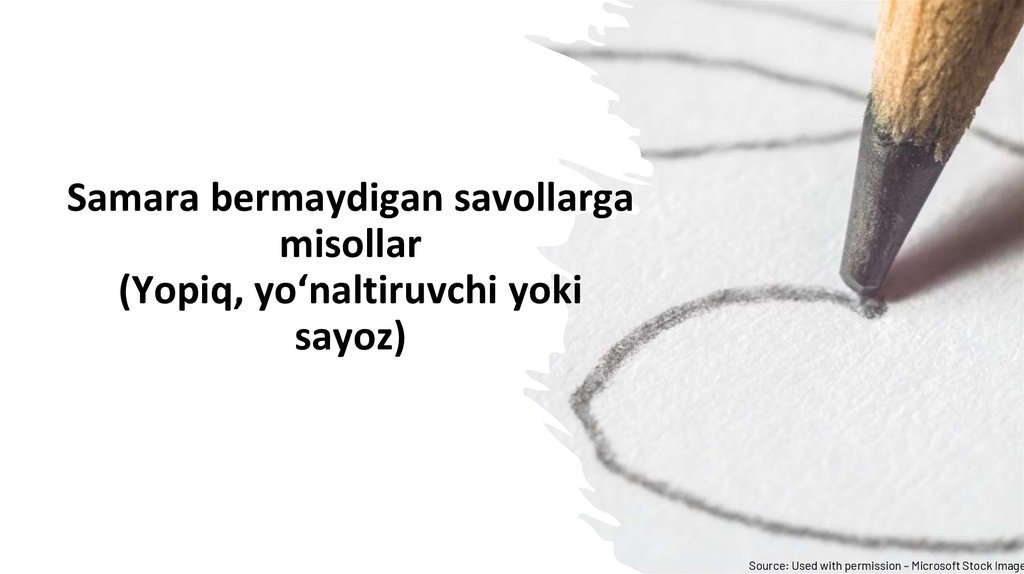 Samara bermaydigan savollarga misollar (Yopiq, yo‘naltiruvchi yoki sayoz)