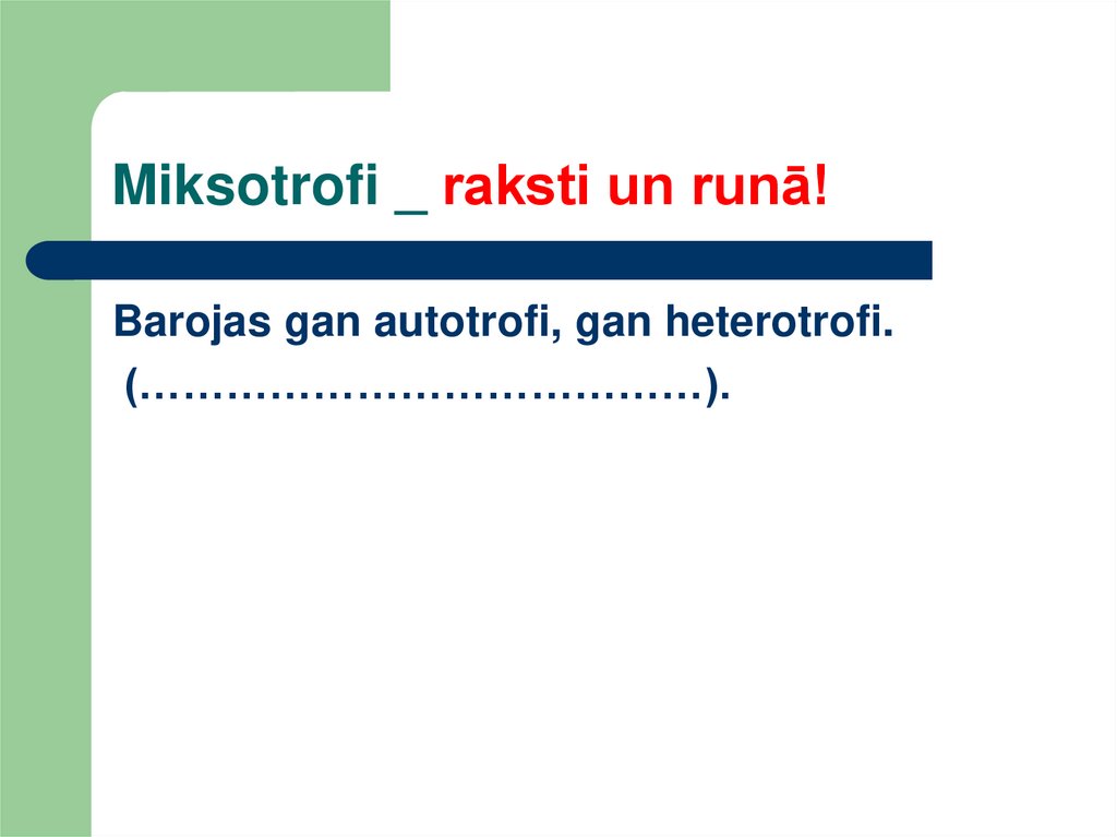 Miksotrofi _ raksti un runā!