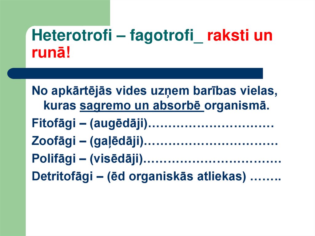 Heterotrofi – fagotrofi_ raksti un runā!