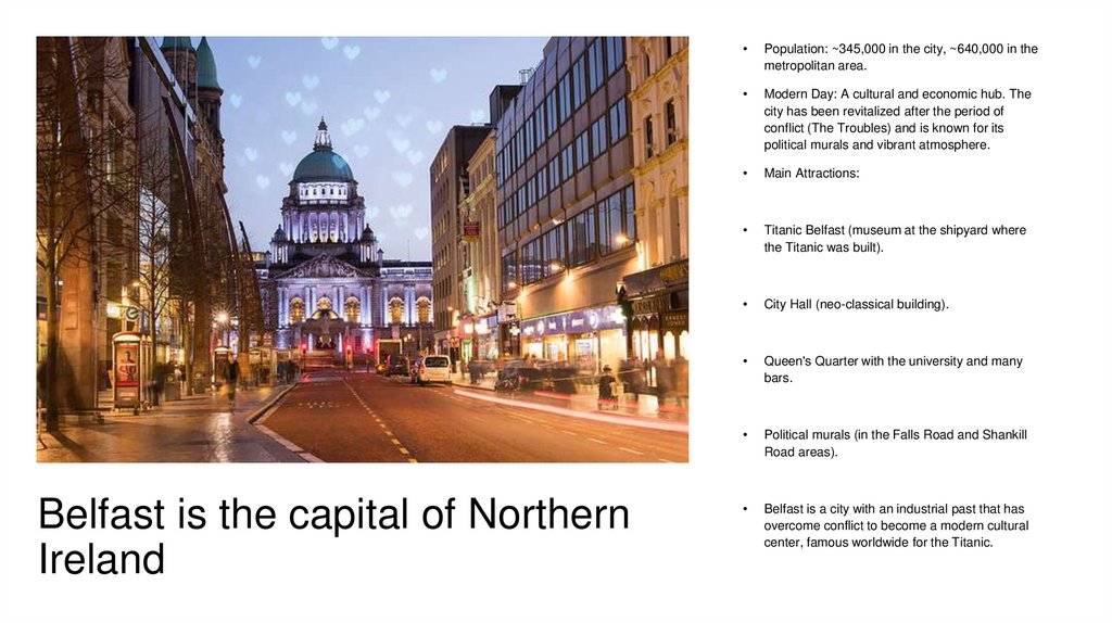 Belfast is the capital of Northern Ireland