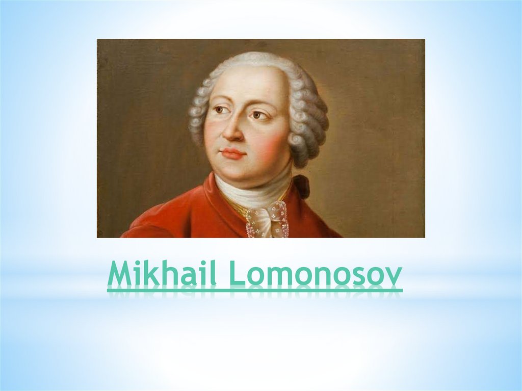 Mikhail Lomonosov
