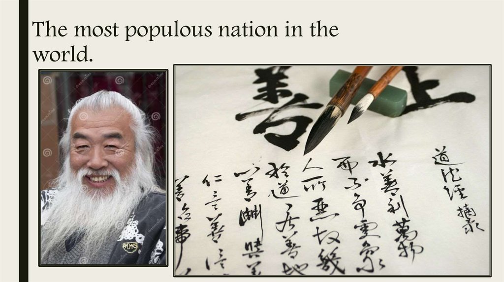 The most populous nation in the world.