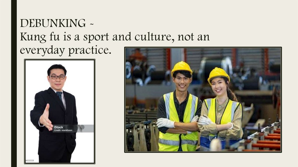 DEBUNKING - Kung fu is a sport and culture, not an everyday practice.