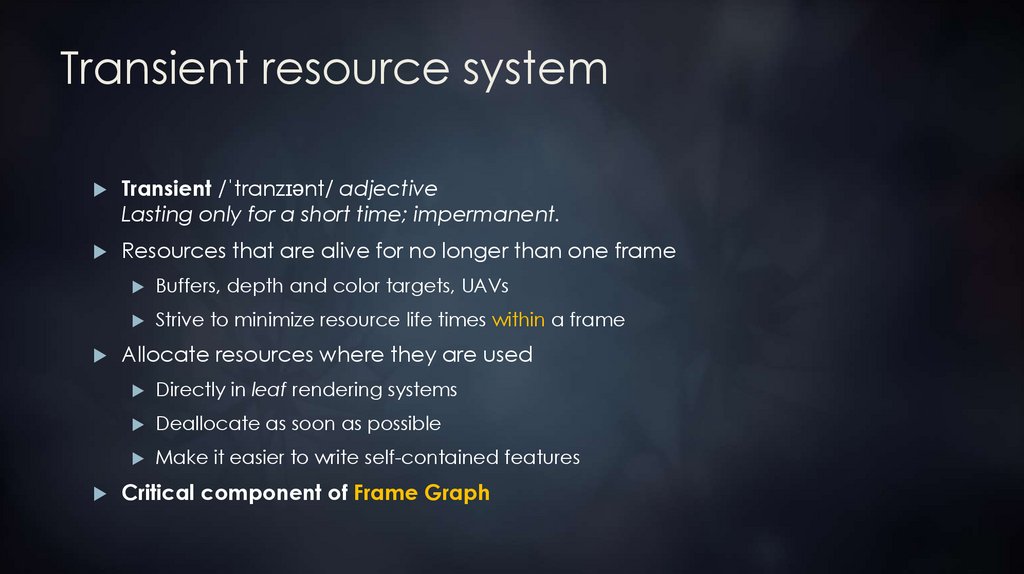 Transient resource system