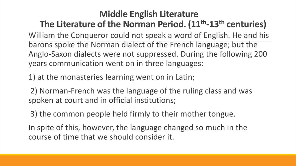Middle English Literature The Literature of the Norman Period. (11th-13th centuries)