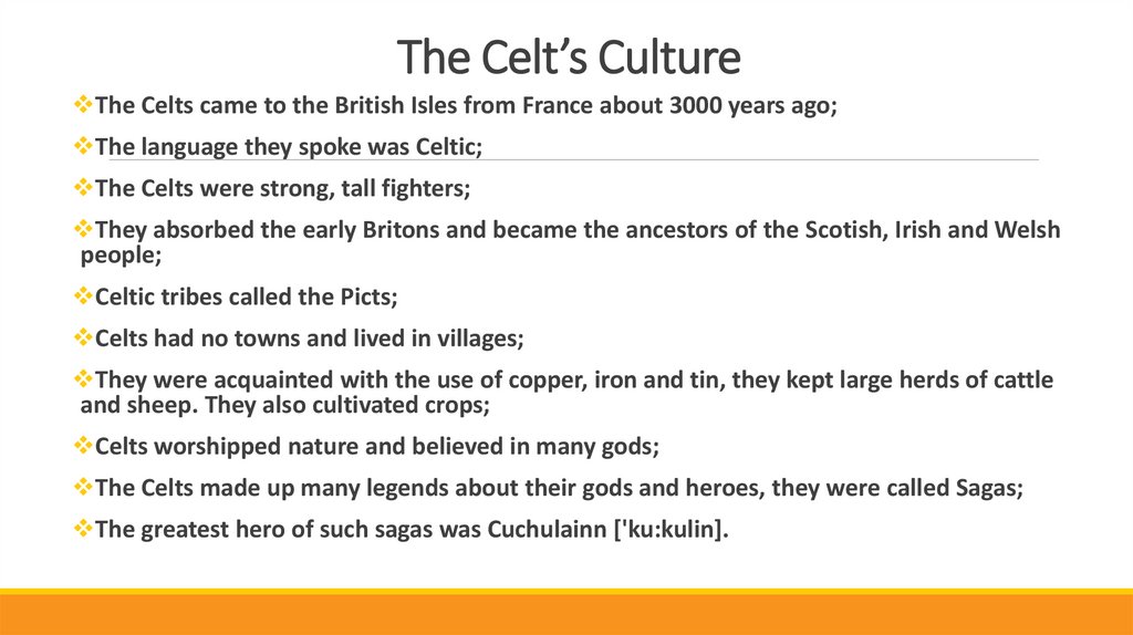 The Celt’s Culture