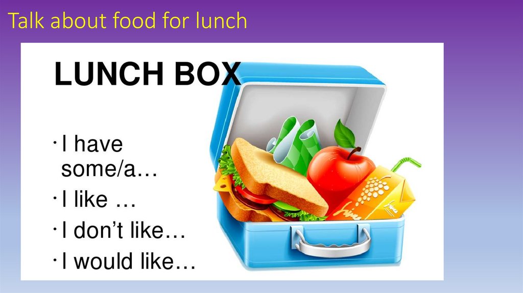 Talk about food for lunch