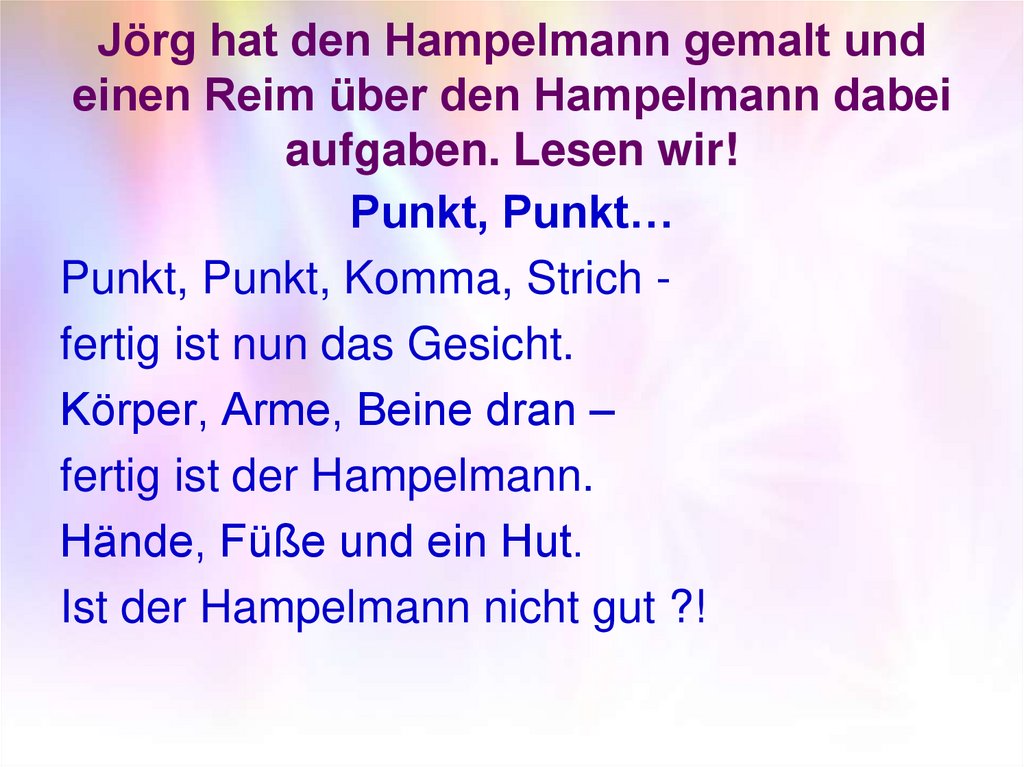Jörg hat den Hampelmann gemalt und einen Reim über den Hampelmann dabei aufgaben. Lesen wir!