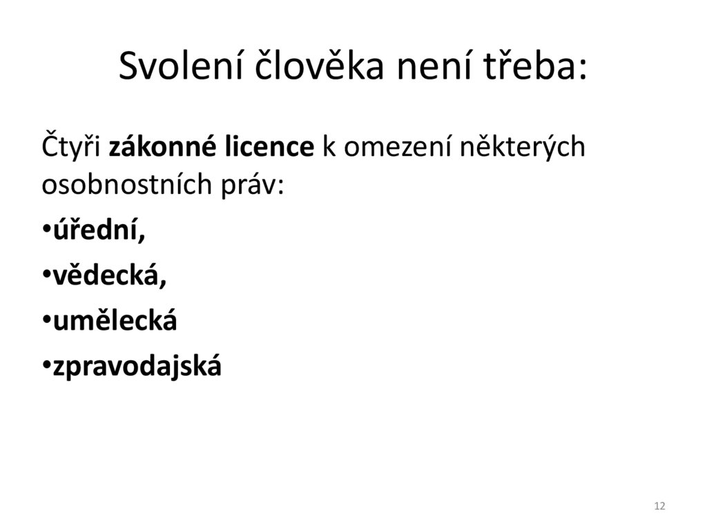 Svolení člověka není třeba: