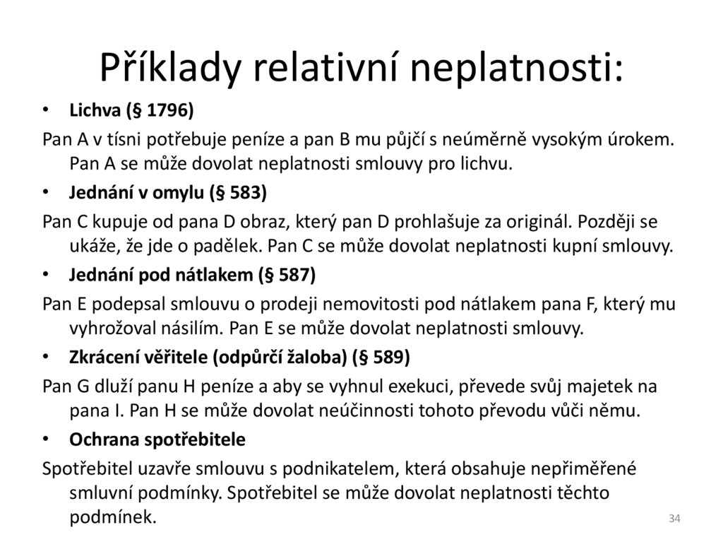 Příklady relativní neplatnosti: