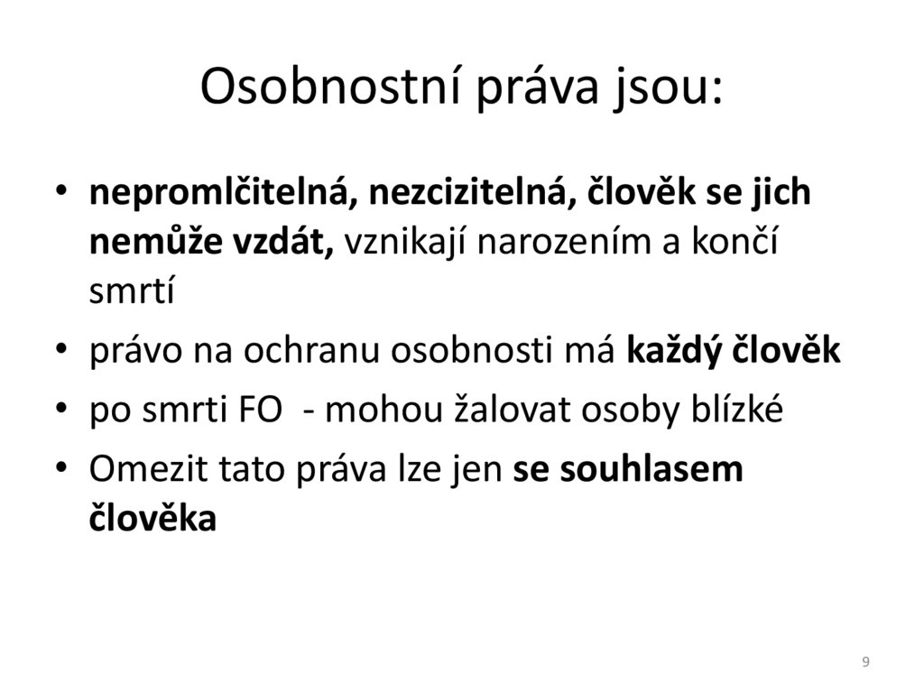 Osobnostní práva jsou: