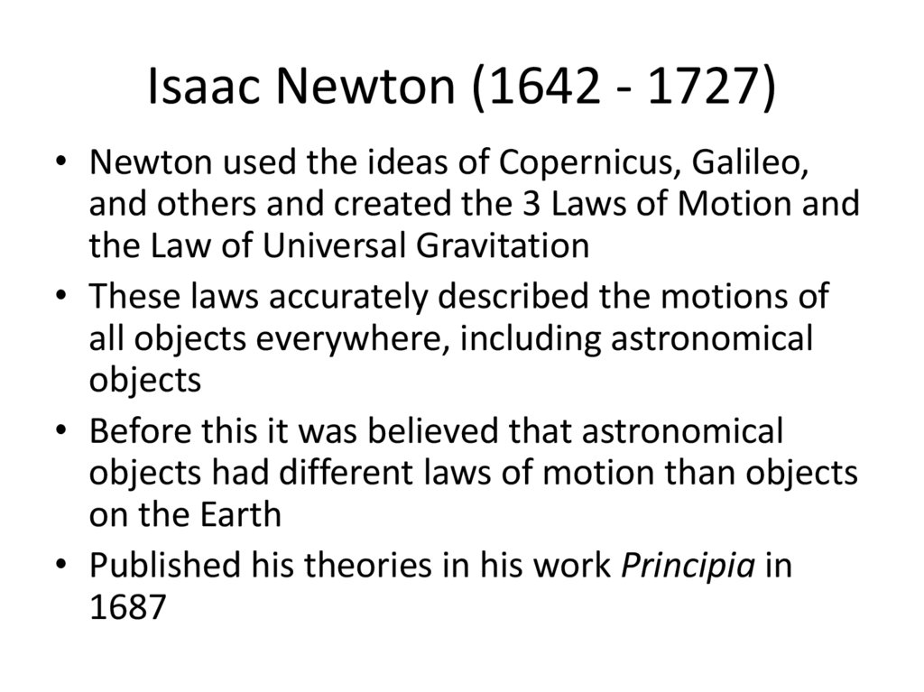 Isaac Newton (1642 - 1727)