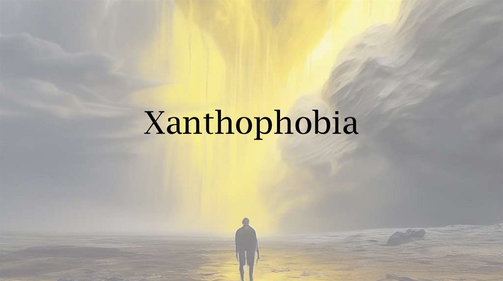 Xanthophobia