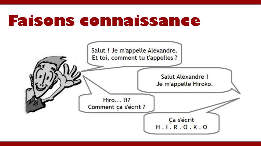 Faisons connaissance