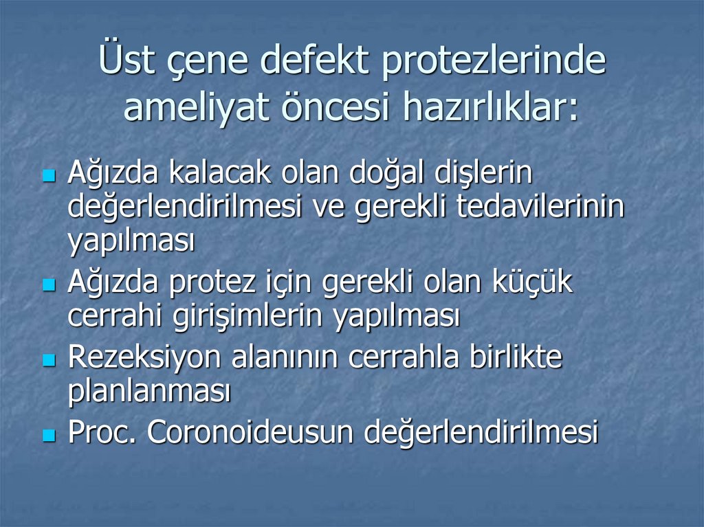 Üst çene defekt protezlerinde ameliyat öncesi hazırlıklar: