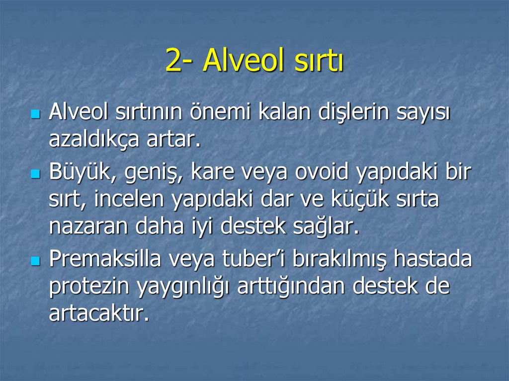 2- Alveol sırtı
