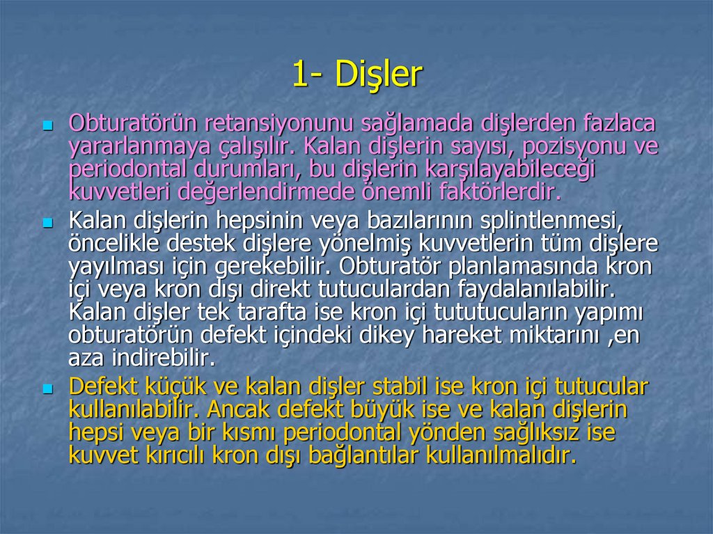 1- Dişler