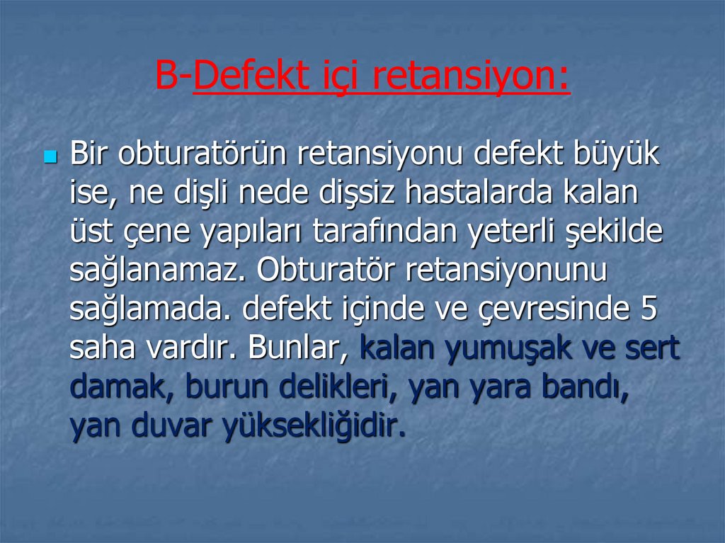 B-Defekt içi retansiyon: