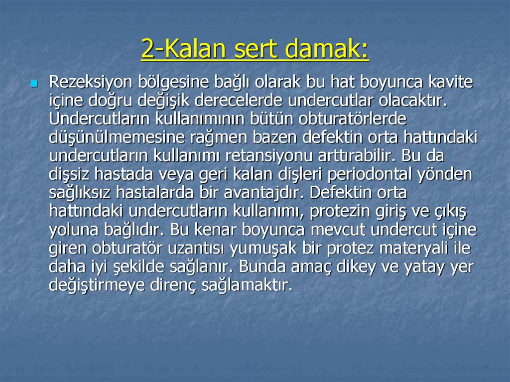 2-Kalan sert damak: