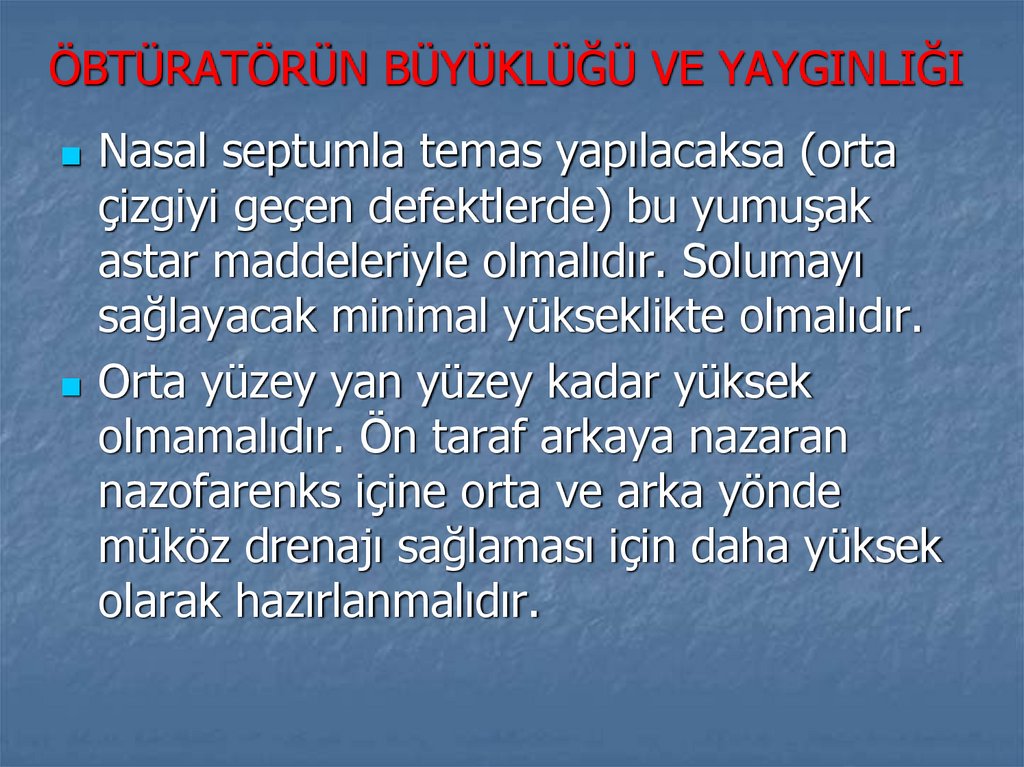 ÖBTÜRATÖRÜN BÜYÜKLÜĞÜ VE YAYGINLIĞI