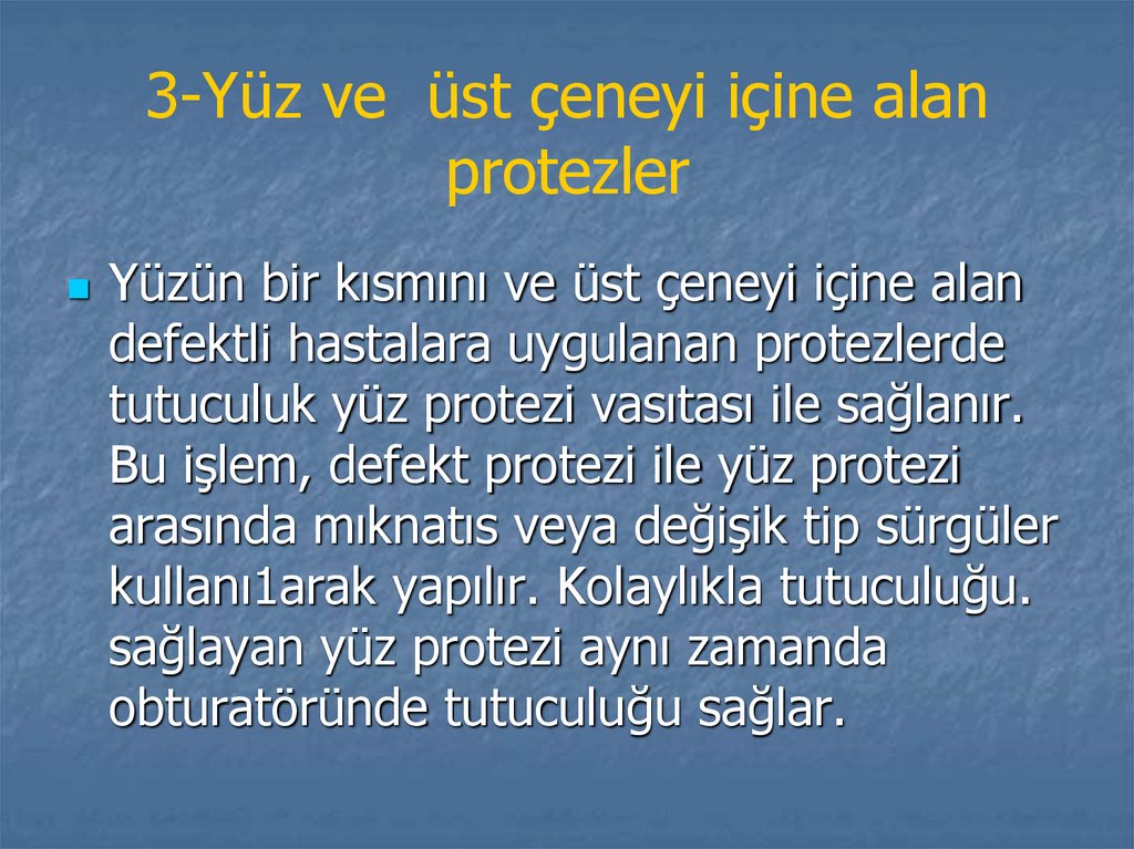 3-Yüz ve üst çeneyi içine alan protezler