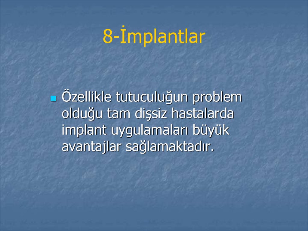 8-İmplantlar