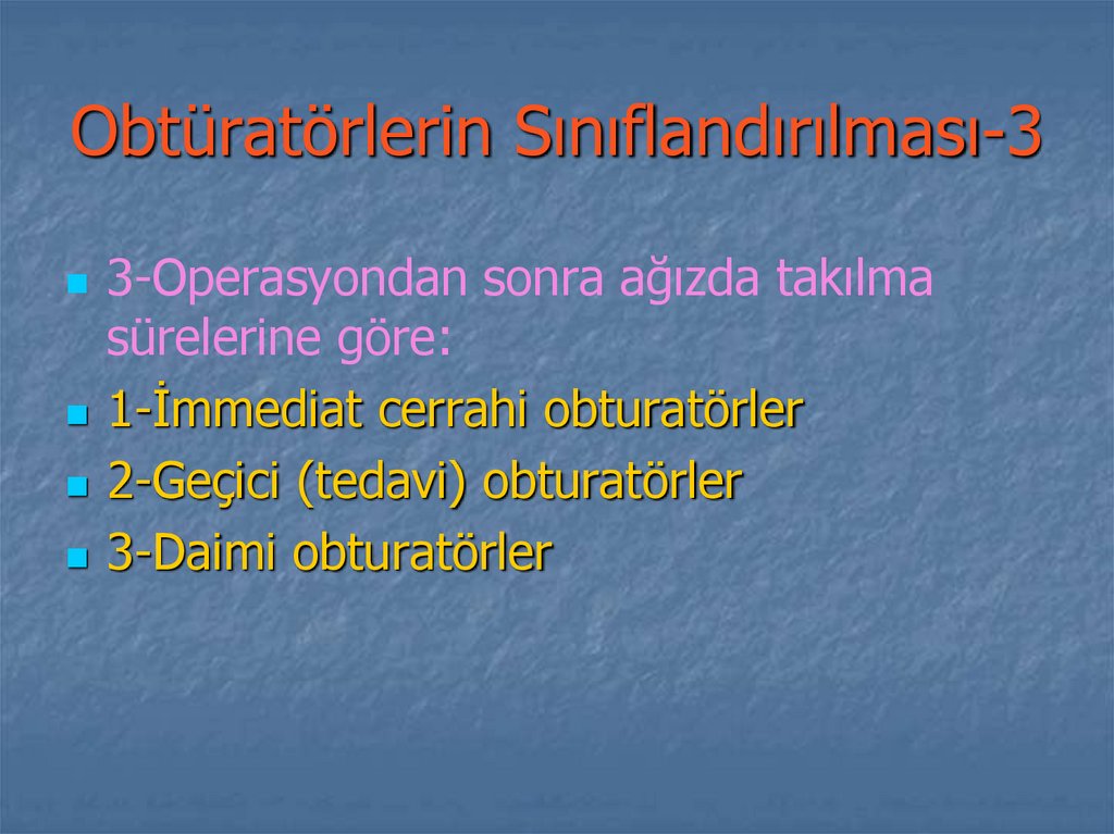 Obtüratörlerin Sınıflandırılması-3