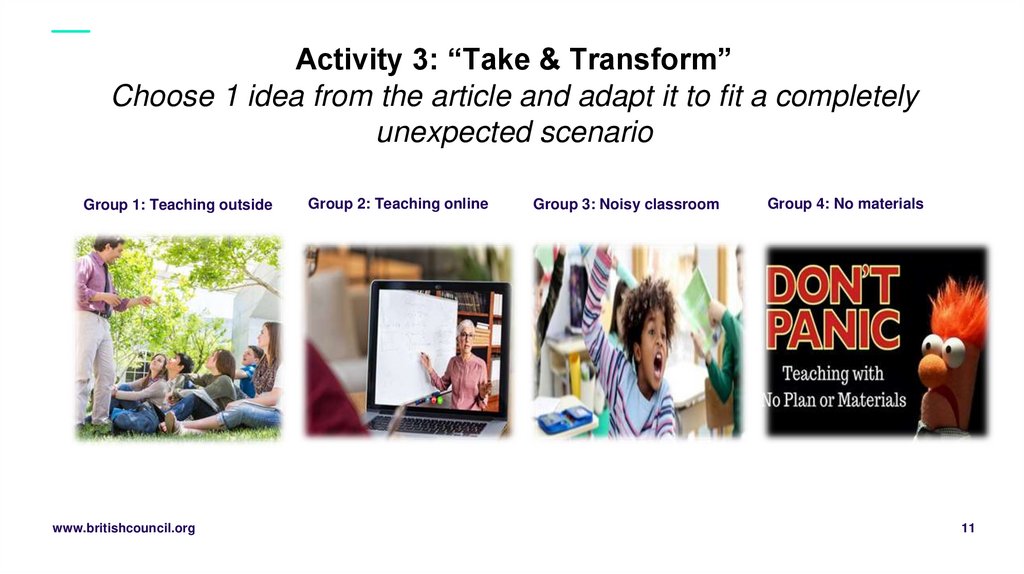 Activity 3: “Take & Transform” Choose 1 idea from the article and adapt it to fit a completely unexpected scenario