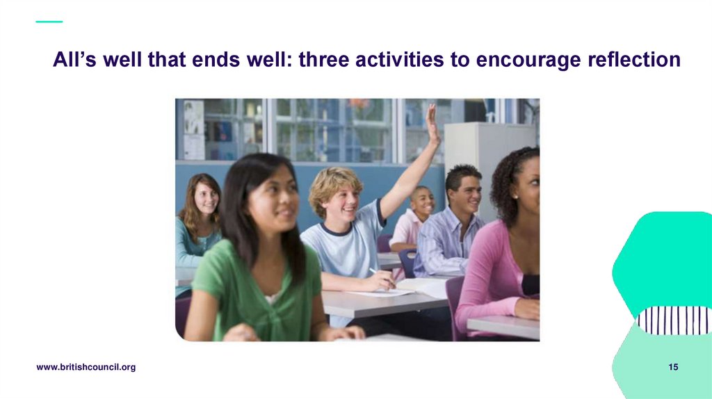 All’s well that ends well: three activities to encourage reflection