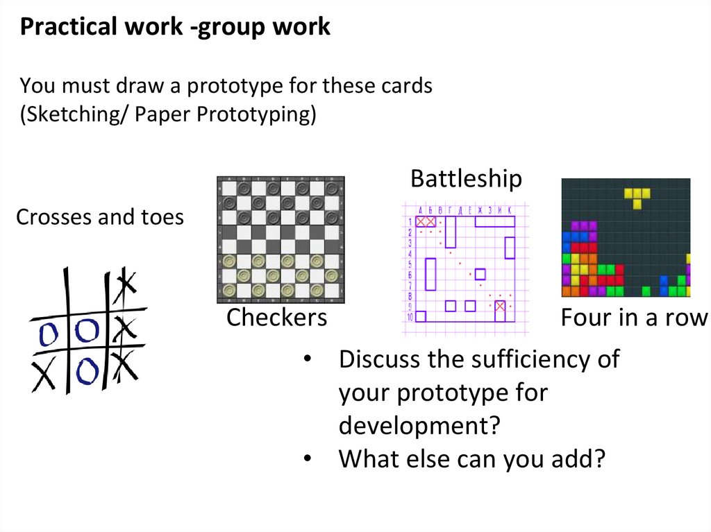 Practical work -group work You must draw a prototype for these cards (Sketching/ Paper Prototyping)