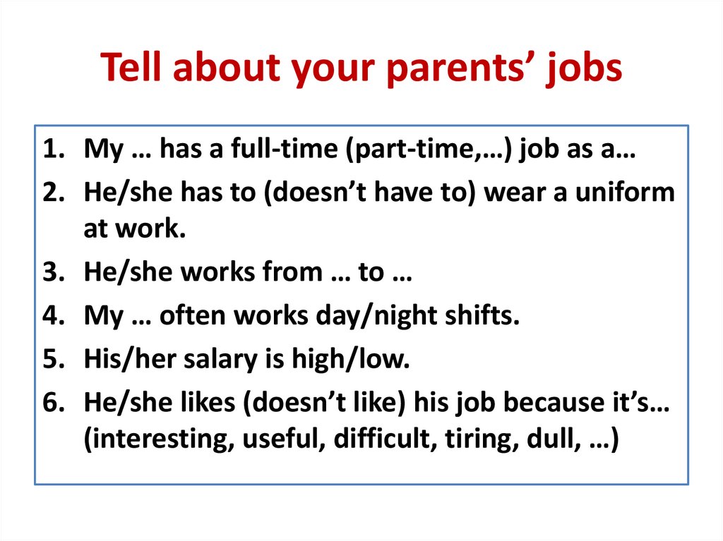 Tell about your parents’ jobs