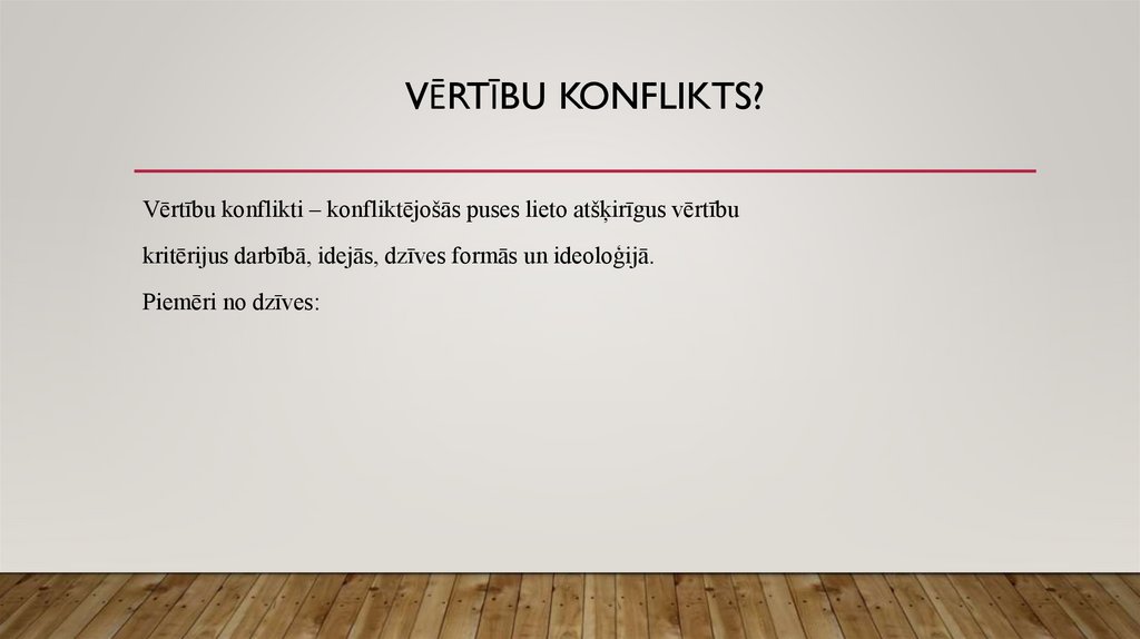 Vērtību konflikts?