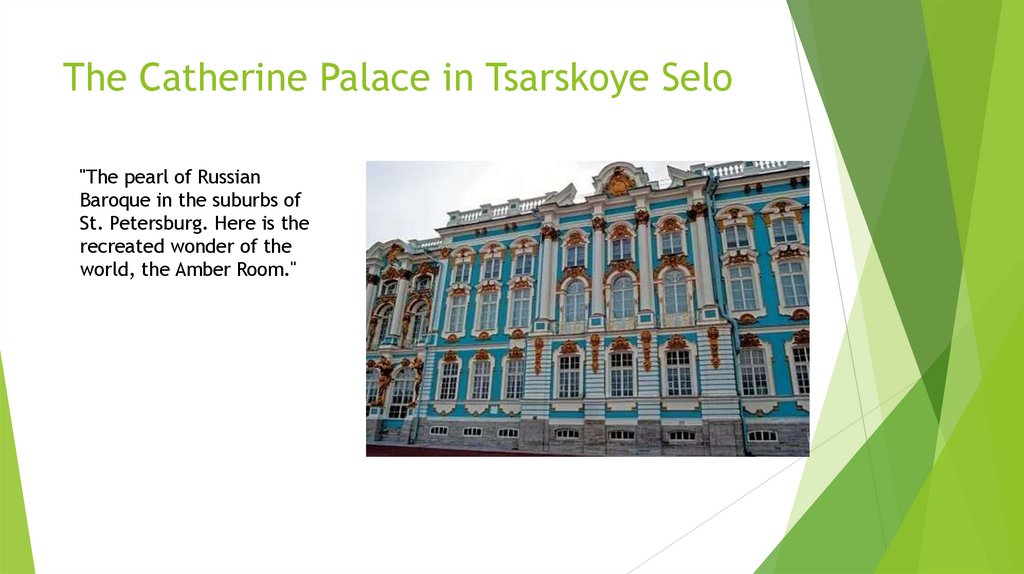 The Catherine Palace in Tsarskoye Selo