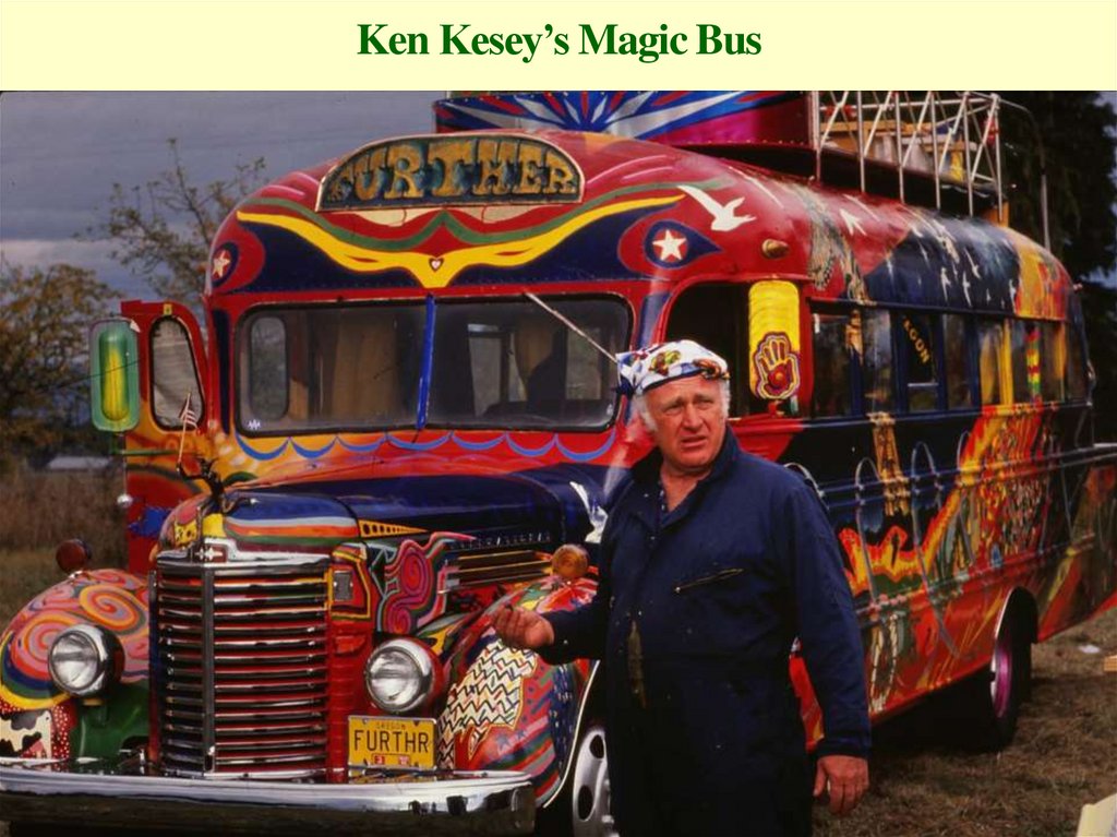 Ken Kesey’s Magic Bus