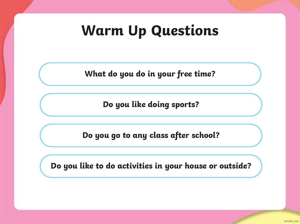Warm Up Questions