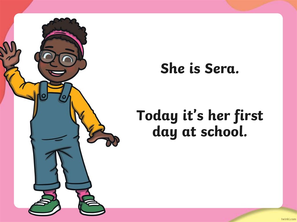 She is Sera.