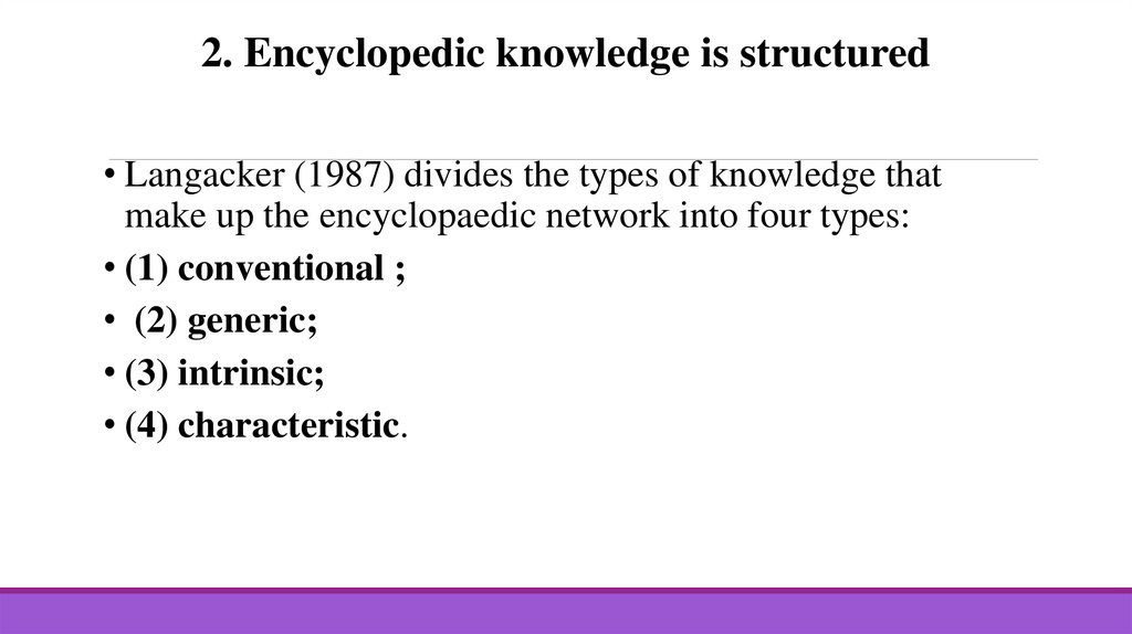 2. Encyclopedic knowledge is structured